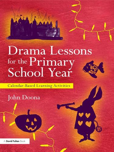 Паперова книга «Drama Lessons for the Primary School Year: Calendar Based Learning Activities», автор Джон Дуна - фото №1