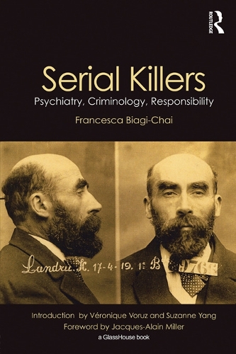 Бумажная книга «Serial Killers: Psychiatry, Criminology and Responsibility», автор Франческа Бьяджи-Чай - фото №1