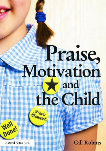 Бумажная книга «Praise, Motivation and the Child», автор Гилл Робинс - фото №1