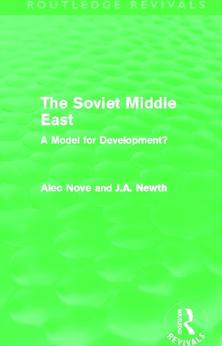Бумажная книга «The Soviet Middle East (Routledge Revivals): A Model for Development?», авторов Алек Нове, Дж. А. Ньют - фото №1