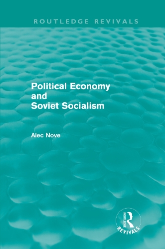 Бумажная книга «Political Economy and Soviet Socialism (Routledge Revivals)», автор Алек Нове - фото №1