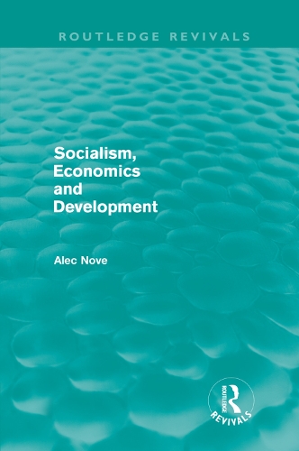 Бумажная книга «Socialism, Economics and Development (Routledge Revivals)», автор Алек Нове - фото №1