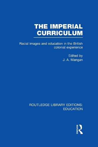 Бумажная книга «The Imperial Curriculum: Racial Images and Education in the British Colonial Experience» - фото №1