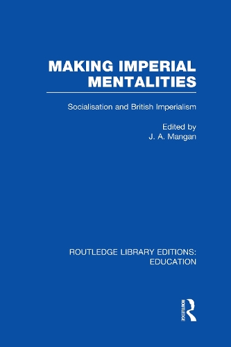 Бумажная книга «Making Imperial Mentalities: Socialisation and British Imperialism» - фото №1
