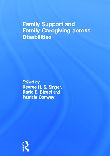 Бумажная книга «Family Support and Family Caregiving across Disabilities» - фото №1