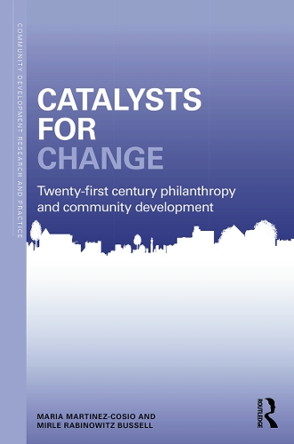 Паперова книга «Catalysts for Change: 21st Century Philanthropy and Community Development», авторів Марія Мартінес-Косіо, Мірле Рабінович Бусселл - фото №1