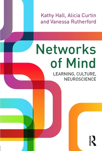 Бумажная книга «Networks of Mind: Learning, Culture, Neuroscience», авторов Алисия Куртин, Кэти Холл, Ванесса Резерфорд - фото №1
