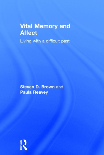 Паперова книга «Vital Memory and Affect: Living with a difficult past», авторів Пола Ріві, Стівен Браун - фото №1