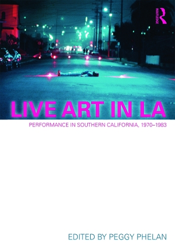 Бумажная книга «Live Art in LA: Performance in Southern California, 1970 - 1983» - фото №1