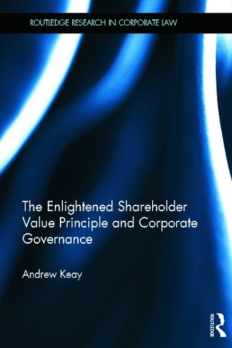 Бумажная книга «The Enlightened Shareholder Value Principle and Corporate Governance», автор Эндрю Кэй - фото №1