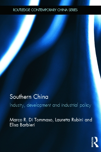 Бумажная книга «Southern China: Industry, Development and Industrial Policy», авторов Элиза Барбьери, Лауретта Рубини, Марко Р. Ди Томмазо - фото №1
