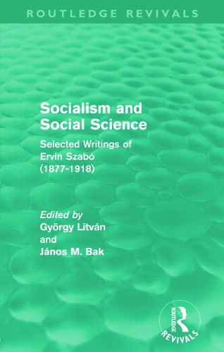 Бумажная книга «Socialism and Social Science (Routledge Revivals): Selected Writings of Ervin Szabó (1877-1918)» - фото №1