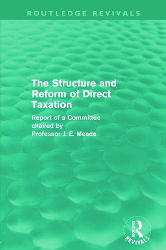 Бумажная книга «The Structure and Reform of Direct Taxation (Routledge Revivals)», автор Джеймс Мид - фото №1