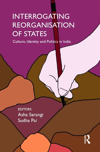 Бумажная книга «Interrogating Reorganisation of States: Culture, Identity and Politics in India» - фото №1