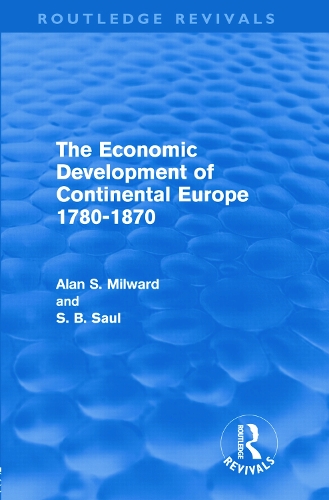 Паперова книга «The Economic Development of Continental Europe 1780-1870», авторів Алан Мілворд, С. Б. Сол - фото №1
