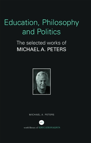Бумажная книга «Education, Philosophy and Politics: The Selected Works of Michael A. Peters», автор Майкл А. Питерс - фото №1
