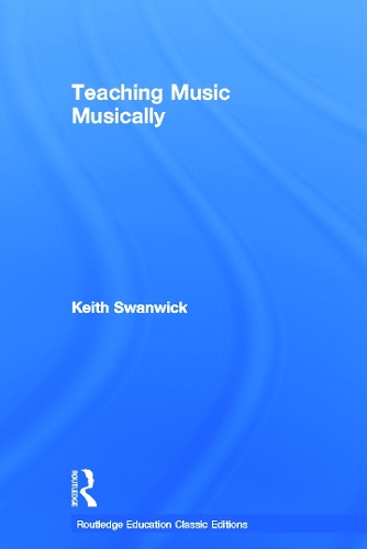 Паперова книга «Teaching Music Musically (Classic Edition)», автор Кіт Суонвік - фото №1