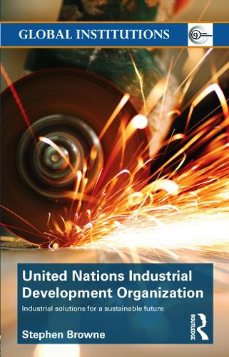 Бумажная книга «United Nations Industrial Development Organization: Industrial Solutions for a Sustainable Future», автор Стивен Браун - фото №1
