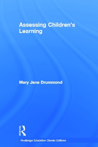 Бумажная книга «Assessing Children's Learning (Classic Edition)», автор Мэри Джейн Драммонд - фото №1