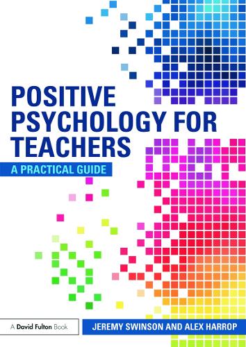 Бумажная книга «Positive Psychology for Teachers», авторов Алекс Харроп, Джереми Суинсон - фото №1