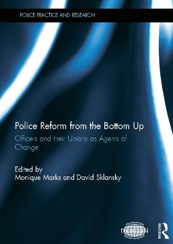 Бумажная книга «Police Reform from the Bottom Up: Officers and their Unions as Agents of Change» - фото №1