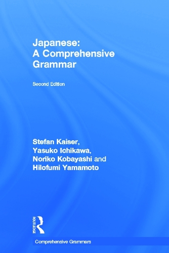 Бумажная книга «Japanese: A Comprehensive Grammar», авторов Хилофуми Ямамото, Норико Кобаяси, Штефан Кайзер, Ясуко Итикава - фото №1