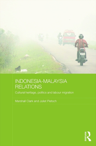 Бумажная книга «Indonesia-Malaysia Relations: Cultural Heritage, Politics and Labour Migration», авторов Джульетта Питш, Маршал Кларк - фото №1