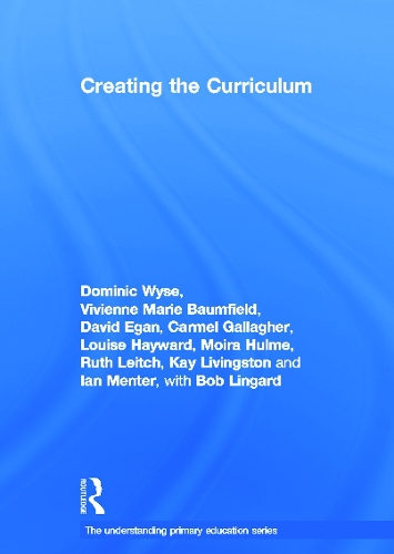 Паперова книга «Creating the Curriculum», авторів Боб Лінгард, Кармел Галлахер, Домінік Вайс, Ієн Ментер, Кей Лівінгстон, Луїза Хейворд, Мойра Халм, Рут Лейч, Вів'єн Баумфілд - фото №1