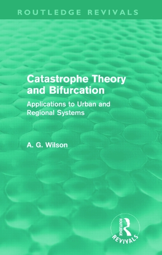 Бумажная книга «Catastrophe Theory and Bifurcation (Routledge Revivals): Applications to Urban and Regional Systems», автор Алан Уилсон - фото №1