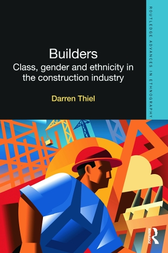 Бумажная книга «Builders: Class, Gender and Ethnicity in the Construction Industry», автор Даррен Тиль - фото №1