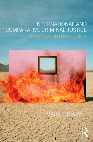 Паперова книга «International and Comparative Criminal Justice: A critical introduction», автор Марк Фіндлі - фото №1