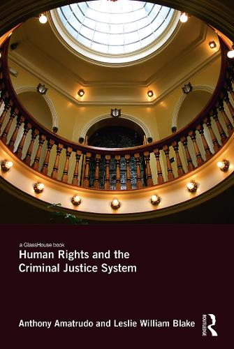 Паперова книга «Human Rights and the Criminal Justice System», авторів Ентоні Аматрудо, Леслі Блейк - фото №1