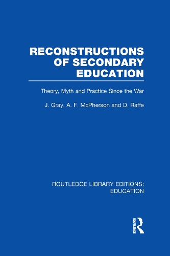[object Object] «Reconstructions of Secondary Education: Theory, Myth and Practice Since the Second World War», авторов Эндрю Макферсон, Дэвид Раффе - фото №1