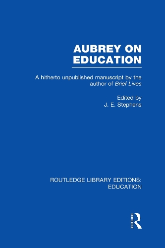 Бумажная книга «Aubrey on Education: A Hitherto Unpublished Manuscript by the Author of Brief Lives» - фото №1