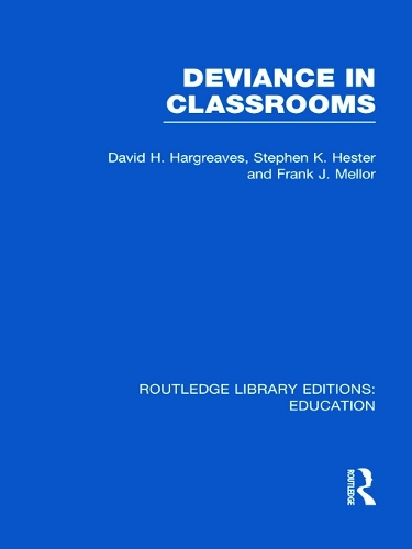 Паперова книга «Deviance in Classrooms (RLE Edu M)», авторів Девід Харгрівз, Френк Меллор, Стівен Гестер - фото №1