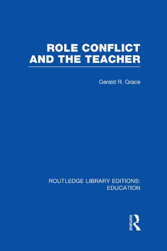 Паперова книга «Role Conflict and the Teacher (RLE Edu N)», автор Джеральд Грейс - фото №1