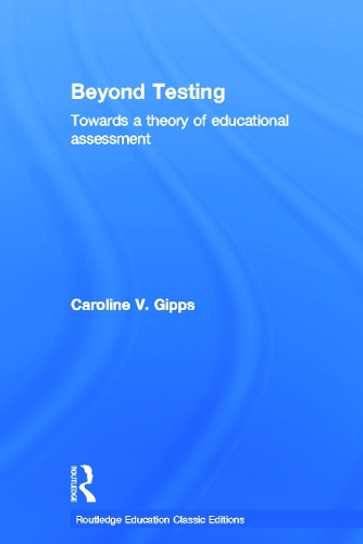 Бумажная книга «Beyond Testing (Classic Edition): Towards a Theory of Educational Assessment», автор Кэролайн Гиппс - фото №1