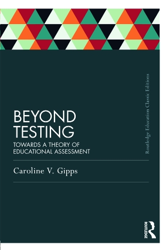 Бумажная книга «Beyond Testing (Classic Edition): Towards a Theory of Educational Assessment», автор Кэролайн Гиппс - фото №1