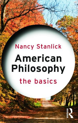 Бумажная книга «American Philosophy: The Basics», автор Нэнси Стэнлик - фото №1