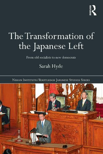 [object Object] «The Transformation of the Japanese Left: From Old Socialists to New Democrats», автор Сара Хайд - фото №1