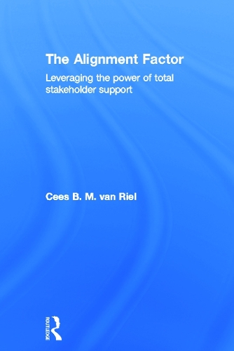 Паперова книга «The Alignment Factor: Leveraging the Power of Total Stakeholder Support», автор Сес Б.М. Ван Ріел - фото №1