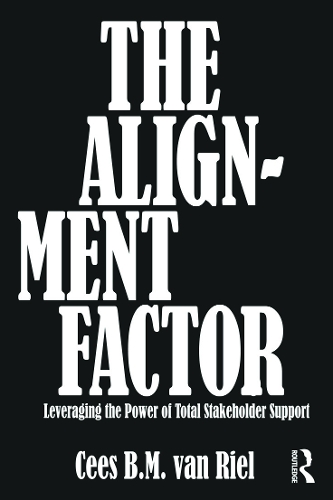 Паперова книга «The Alignment Factor: Leveraging the Power of Total Stakeholder Support», автор Сес Б.М. Ван Ріел - фото №1