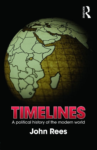Бумажная книга «Timelines: A Political History of the Modern World», автор Джон Рис - фото №1