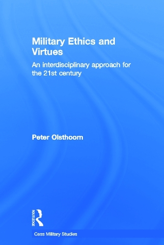 Бумажная книга «Military Ethics and Virtues: An Interdisciplinary Approach for the 21st Century», автор Питер Олстхоорн - фото №1