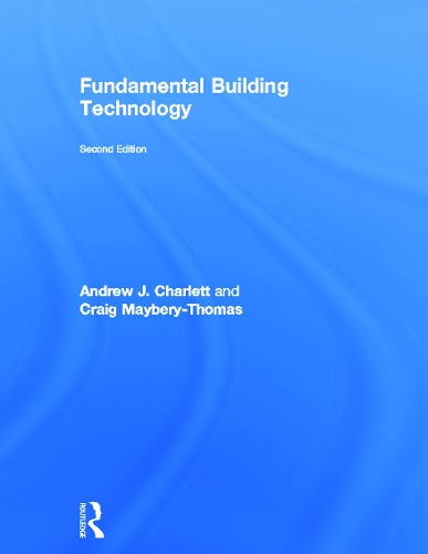 Паперова книга «Fundamental Building Technology», авторів Ендрю Дж. Чарлетт, Крейг Мейбері-Томас - фото №1