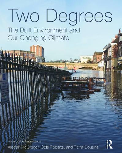 Бумажная книга «Two Degrees: The Built Environment and Our Changing Climate», авторов Алисдэр МакГрегор, Коул Робертс, Фиона Кузинс - фото №1