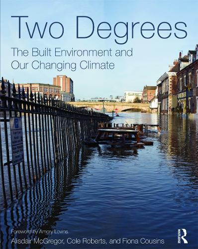 Бумажная книга «Two Degrees: The Built Environment and Our Changing Climate», авторов Алисдэр МакГрегор, Коул Робертс, Фиона Кузинс - фото №1