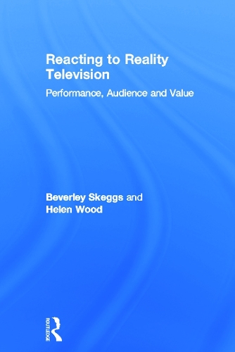 Паперова книга «Reacting to Reality Television: Performance, Audience and Value», авторів Беверлі Скеггс, Хелен Вуд - фото №1