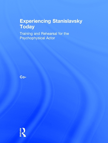 Паперова книга «Experiencing Stanislavsky Today: Training and Rehearsal for the Psychophysical Actor», авторів Філіп Г. Беннетт, Стефані Девентрі Френч - фото №1