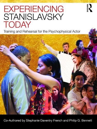 Паперова книга «Experiencing Stanislavsky Today: Training and Rehearsal for the Psychophysical Actor», авторів Філіп Г. Беннетт, Стефані Девентрі Френч - фото №1